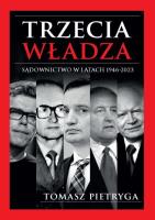 Okładka książki Trzecia władza. Sądownictwo w latach 1946-2023