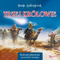 Trzej Królowie. Bożonarodzeniowe opowiastki familijne. Autor: Beata Andrzejczuk. SmakLiter.pl Okładka książki Trzej Królowie. Bożonarodzeniowe opowiastki familijne