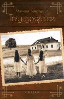 Trzy gołębice. Autor: Semczyszyn Marlena. SmakLiter.pl Okładka książki Trzy gołębice