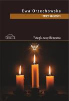 Trzy miłości. Autor: Ewa Orzechowska. SmakLiter.pl Okładka książki Trzy miłości