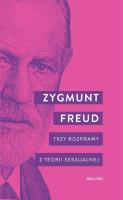 Trzy rozprawy z teorii seksualnej. Autor: Zygmunt Freud. SmakLiter.pl Okładka książki Trzy rozprawy z teorii seksualnej
