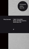 Trzy ścieżki nad jedną rzeką sumują się (leporello). Autor: Zawada Filip. SmakLiter.pl Okładka książki Trzy ścieżki nad jedną rzeką sumują się (leporello)
