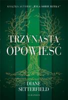 Trzynasta opowieść. Autor: Setterfield Diane. SmakLiter.pl Okładka książki Trzynasta opowieść