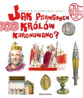 Tu powstała Polska. Jak pierwszego króla koronowano?. Autor: Jarosław Gryguć. SmakLiter.pl Okładka książki Tu powstała Polska. Jak pierwszego króla koronowano?