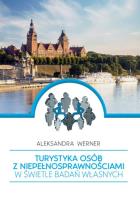 Turystyka osób z niepełnosprawnościami w świetle... Autor: Aleksandra Werner. SmakLiter.pl Okładka książki Turystyka osób z niepełnosprawnościami w świetle..
