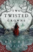Two Twisted Crowns. Autor: Gillig Rachel. SmakLiter.pl Okładka książki Two Twisted Crowns