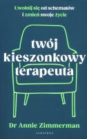 Twój kieszonkowy terapeuta. Autor: Annie Zimmerman. SmakLiter.pl Okładka książki Twój kieszonkowy terapeuta