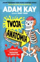 Twoja anatomia. Autor: Adam Kay. SmakLiter.pl Okładka książki Twoja anatomia