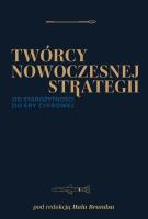 Twórcy nowoczesnej strategii. Autor: Opracowanie zbiorowe. SmakLiter.pl Okładka książki Twórcy nowoczesnej strategii