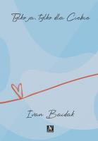Tylko ja, tylko dla Ciebie. Autor: Ivan Baidak. SmakLiter.pl Okładka książki Tylko ja, tylko dla Ciebie