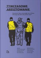 Tymczasowe aresztowanie. Autor:   Praca zbiorowa. SmakLiter.pl Okładka książki Tymczasowe aresztowanie
