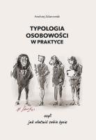 Typologia osobowości w praktyce, czyli jak ułatwić sobie życie. Autor: Andrzej Zdanowski. SmakLiter.pl Okładka książki Typologia osobowości w praktyce, czyli jak ułatwić sobie życie