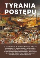 Tyrania postępu. Autor: Andrzej Nowak, Roszkowski Wojciech, Aleksander Nalasowski. SmakLiter.pl Okładka książki Tyrania postępu