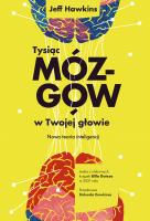 Tysiąc mózgów w twojej głowie. Autor: Jeff Hawkins, Aleksandra Ożarowska. SmakLiter.pl Okładka książki Tysiąc mózgów w twojej głowie