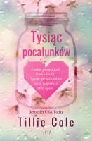 Tysiąc pocałunków. Autor: Cole Tillie. SmakLiter.pl Okładka książki Tysiąc pocałunków