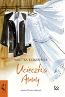 Ucieczka Anny. Autor: Mattia Corrente, Tomasz Kwiecień. SmakLiter.pl Okładka książki Ucieczka Anny