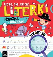 Uczę się pisać literki. Wzory 3D. Zabawy grafomotoryczne, terapia ręki. Książka z rowkami. Autor: Podgórska Anna. SmakLiter.pl Okładka książki Uczę się pisać literki. Wzory 3D. Zabawy grafomotoryczne, terapia ręki. Książka z rowkami