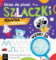 Uczę się pisać szlaczki. Wzory 3D. Zabawy grafomotoryczne, terapia ręki. Książka z rowkami. Książka z rowkami. Autor: Podgórska Anna. SmakLiter.pl Okładka książki Uczę się pisać szlaczki. Wzory 3D. Zabawy grafomotoryczne, terapia ręki. Książka z rowkami. Książka z rowkami