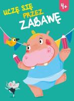 Uczę się przez zabawę 4+. Autor:   Praca zbiorowa. SmakLiter.pl Okładka książki Uczę się przez zabawę 4+