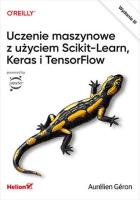 Okładka książki Uczenie maszynowe z użyciem Scikit-Learn, Keras i TensorFlow. Wydanie III
