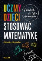 Uczmy dzieci stosować matematykę. Autor: Zaremba Danuta. SmakLiter.pl Okładka książki Uczmy dzieci stosować matematykę