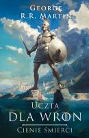 Uczta dla wron: Cienie śmierci. Autor: George R.R. Martin. SmakLiter.pl Okładka książki Uczta dla wron: Cienie śmierci