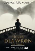 Uczta dla wron: Sieć spisków (wydanie filmowe miękkie). Autor: George R.R. Martin. SmakLiter.pl Okładka książki Uczta dla wron: Sieć spisków (wydanie filmowe miękkie)