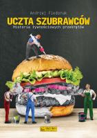 Uczta szubrawców. Autor: Andrzej Fiedoruk. SmakLiter.pl Okładka książki Uczta szubrawców
