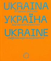 Ukraina. Wzajemne spojrzenia. Autor:   Praca zbiorowa. SmakLiter.pl Okładka książki Ukraina. Wzajemne spojrzenia