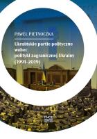 Ukraińskie partie polityczne wobec polityki... Autor: Paweł Pietnoczka. SmakLiter.pl Okładka książki Ukraińskie partie polityczne wobec polityki..