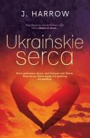 Ukraińskie serca. Autor: J. HARROW. SmakLiter.pl Okładka książki Ukraińskie serca
