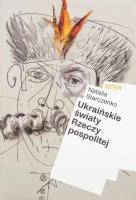 Ukraińskie światy Rzeczypospolitej. Autor: Natalia Starczenko. SmakLiter.pl Okładka książki Ukraińskie światy Rzeczypospolitej
