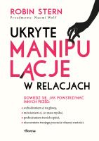 Ukryte manipulacje w relacjach. Autor: Stern Robin. SmakLiter.pl Okładka książki Ukryte manipulacje w relacjach