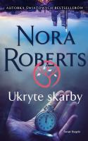 Ukryte skarby. Autor: Nora Roberts. SmakLiter.pl Okładka książki Ukryte skarby