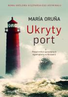 Ukryty port. Autor: Oruna Maria. SmakLiter.pl Okładka książki Ukryty port