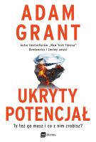 Ukryty potencjał. Autor: Grant Adam. SmakLiter.pl Okładka książki Ukryty potencjał