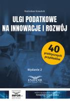 Ulgi podatkowe na innowacje i rozwój w.2. Autor: Kowalski Radosław. SmakLiter.pl Okładka książki Ulgi podatkowe na innowacje i rozwój w.2
