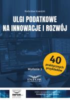 Ulgi podatkowe na innowacje i rozwój w.3. Autor: Kowalski Radosław. SmakLiter.pl Okładka książki Ulgi podatkowe na innowacje i rozwój w.3