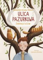 Ulica Pazurkowa. Zaklinacz kotów. Autor: Aleksandra Struska - Musiał. SmakLiter.pl Okładka książki Ulica Pazurkowa. Zaklinacz kotów