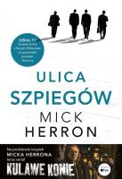 Ulica Szpiegów. Autor: Mick Herron. SmakLiter.pl Okładka książki Ulica Szpiegów