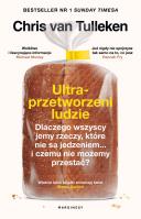 Ultraprzetworzeni ludzie. Autor: van Tulleken Chris. SmakLiter.pl Okładka książki Ultraprzetworzeni ludzie