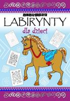 Ulubione labirynty dla dzieci i młodzieży. Autor: Wileńska Agnieszka. SmakLiter.pl Okładka książki Ulubione labirynty dla dzieci i młodzieży