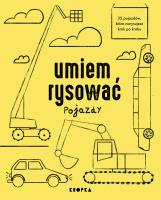 Umiem rysować pojazdy. Autor: Adelina Sandecka. SmakLiter.pl Okładka książki Umiem rysować pojazdy