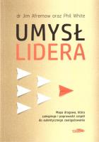 Umysł lidera. Autor: Afremow Jim, Phil White. SmakLiter.pl Okładka książki Umysł lidera