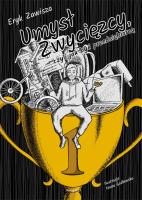 Umysł zwycięzcy, czyli jak być przedsiębiorcą. Autor: Zawisza Eryka. SmakLiter.pl Okładka książki Umysł zwycięzcy, czyli jak być przedsiębiorcą