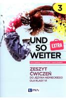 und so weiter Extra 3 Zeszyt ćwiczeń do języka niemieckiego  dla klasy 6. Autor: Kozubska Marta, Krawczyk Ewa, Zastąpiło Lucyna. SmakLiter.pl Okładka książki und so weiter Extra 3 Zeszyt ćwiczeń do języka niemieckiego  dla klasy 6