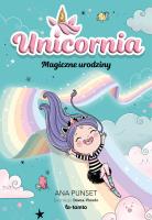 Okładka książki Unicornia. Magiczne urodziny