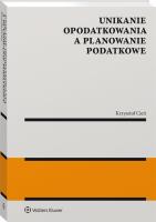 Unikanie opodatkowania a planowanie podatkowe. Autor: red. Krzysztof Cień. SmakLiter.pl Okładka książki Unikanie opodatkowania a planowanie podatkowe