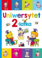Uniwersytet 2-latka. Autor: Lekan Elżbieta, Joanna Myjak (ilustr.). SmakLiter.pl Okładka książki Uniwersytet 2-latka