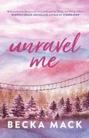 Unravel Me. Autor: Mack Becka. SmakLiter.pl Okładka książki Unravel Me